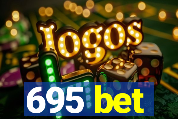 695 bet